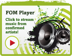 FOM Player - Click to stream music from confirmed artists